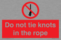 PV7644: Do not tie knots in the rope