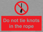 PV7644: Do not tie knots in the rope
