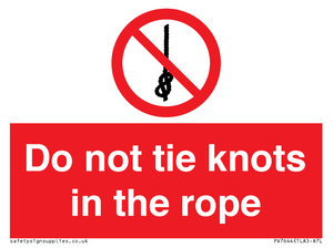PV7644: Do not tie knots in the rope