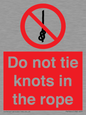 PV7644: Do not tie knots in the rope