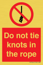 PV7644: Do not tie knots in the rope