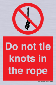 PV7644: Do not tie knots in the rope