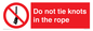 PV7644: Do not tie knots in the rope