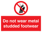 PV7649: Do not wear metal studded footwear