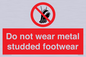 PV7649: Do not wear metal studded footwear