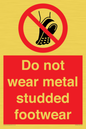 PV7649: Do not wear metal studded footwear