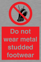 PV7649: Do not wear metal studded footwear