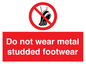 PV7649: Do not wear metal studded footwear