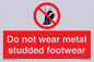 PV7649: Do not wear metal studded footwear