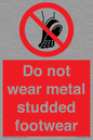 PV7649: Do not wear metal studded footwear