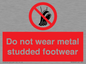 PV7649: Do not wear metal studded footwear