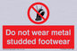 PV7649: Do not wear metal studded footwear