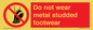 PV7649: Do not wear metal studded footwear
