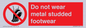 PV7649: Do not wear metal studded footwear