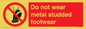 PV7649: Do not wear metal studded footwear