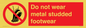PV7649: Do not wear metal studded footwear