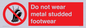 PV7649: Do not wear metal studded footwear