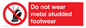 PV7649: Do not wear metal studded footwear