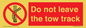 PV7650: Do not leave the tow track