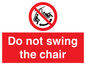 PV7651: Do not swing the chair
