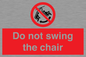 PV7651: Do not swing the chair