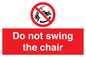 PV7651: Do not swing the chair