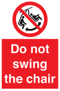 PV7651: Do not swing the chair