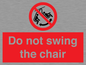 PV7651: Do not swing the chair
