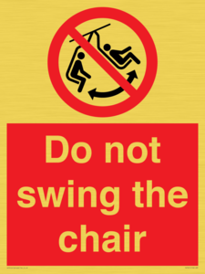 PV7651: Do not swing the chair