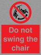 PV7651: Do not swing the chair