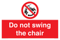 PV7651: Do not swing the chair