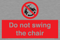 PV7651: Do not swing the chair