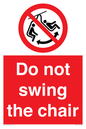 PV7651: Do not swing the chair