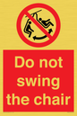 PV7651: Do not swing the chair