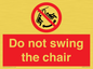 PV7651: Do not swing the chair