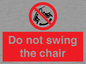 PV7651: Do not swing the chair