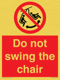 PV7651: Do not swing the chair