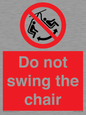PV7651: Do not swing the chair