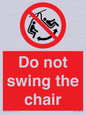 PV7651: Do not swing the chair