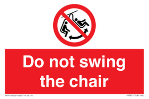PV7651: Do not swing the chair