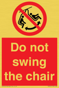 PV7651: Do not swing the chair