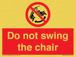 PV7651: Do not swing the chair