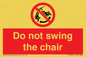 PV7651: Do not swing the chair