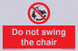 PV7651: Do not swing the chair