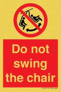 PV7651: Do not swing the chair
