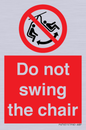 PV7651: Do not swing the chair