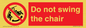 PV7651: Do not swing the chair