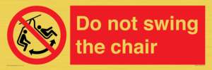 PV7651: Do not swing the chair