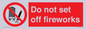 PV7653: Do not set off fireworks