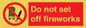 PV7653: Do not set off fireworks